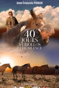 40 jours, 4 criollos et du silence